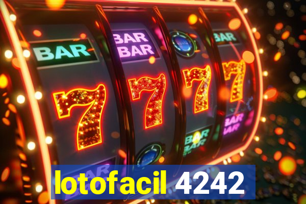 lotofacil 4242